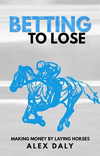 lay horses to lose